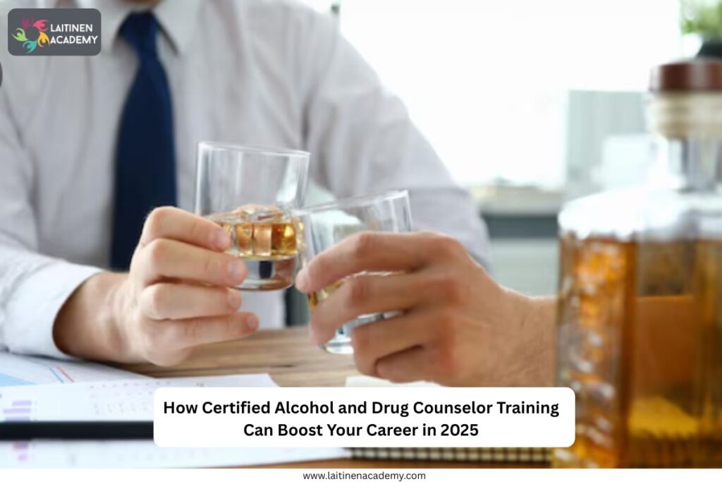 Certified Alcohol and Drug Counselor Training