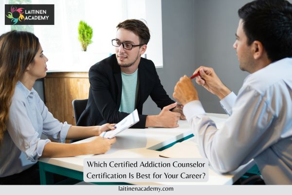 Certified Addiction Counselor Certification
